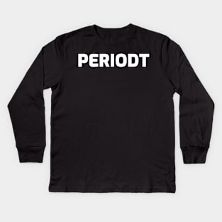 PERIODT Kids Long Sleeve T-Shirt